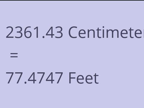 2361.43 CM TO FEET