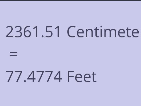 2361.51 CM TO FEET