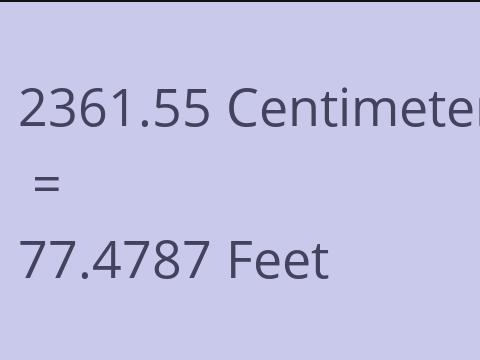 2361.55 CM TO FEET