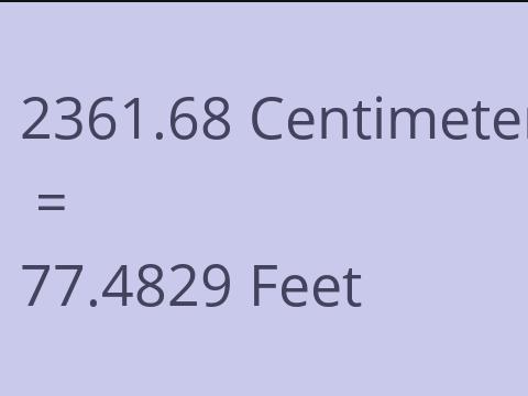 2361.68 CM TO FEET