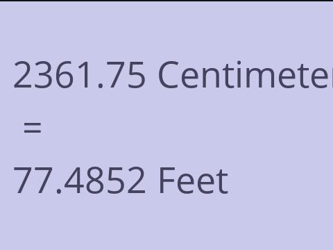 2361.75 CM TO FEET
