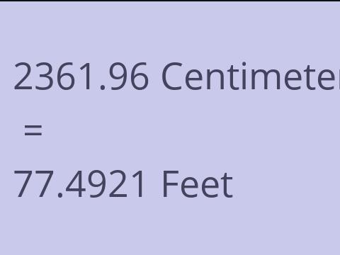 2361.96 CM TO FEET