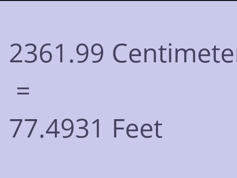 2361.99 CM TO FEET
