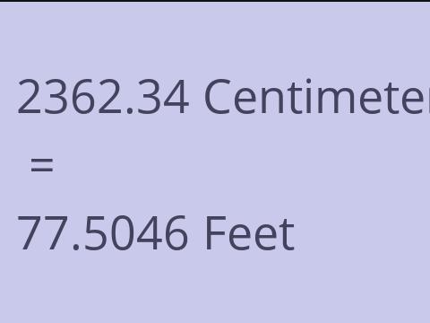 2362.34 CM TO FEET