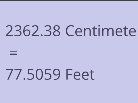 2362.38 CM TO FEET