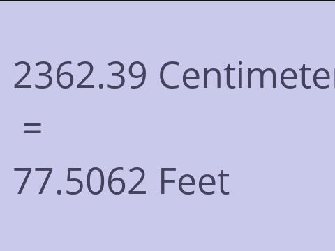 2362.39 CM TO FEET