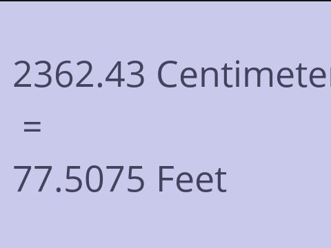 2362.43 CM TO FEET