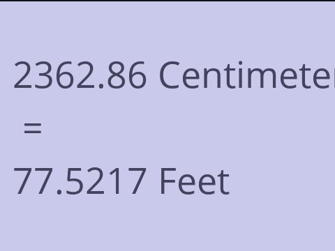 2362.86 CM TO FEET
