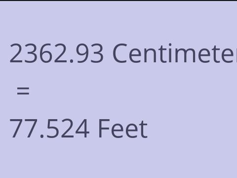 2362.93 CM TO FEET