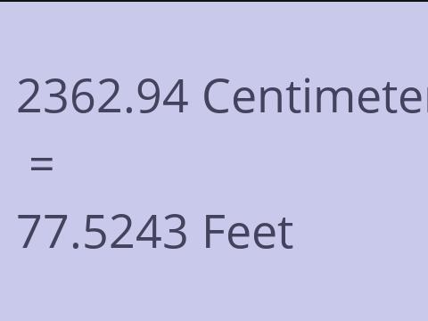 2362.94 CM TO FEET