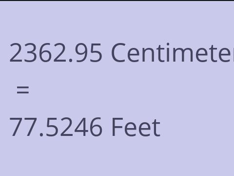 2362.95 CM TO FEET