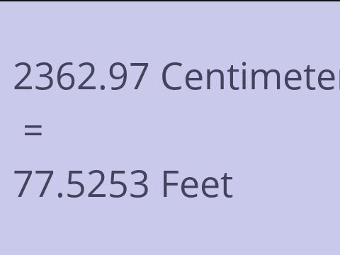 2362.97 CM TO FEET