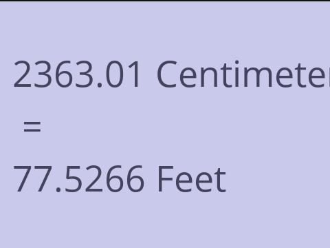 2363.01 CM TO FEET