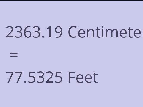 2363.19 CM TO FEET