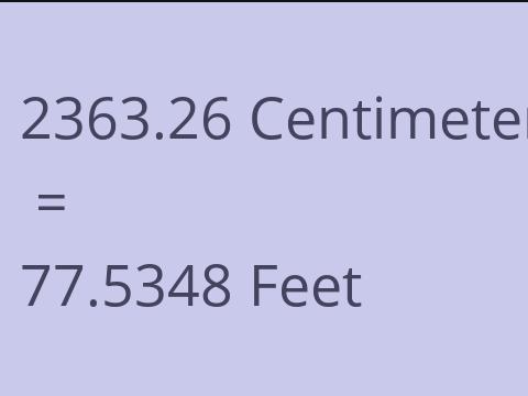 2363.26 CM TO FEET
