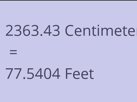 2363.43 CM TO FEET