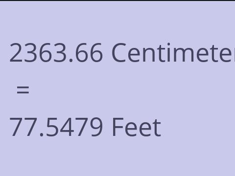 2363.66 CM TO FEET