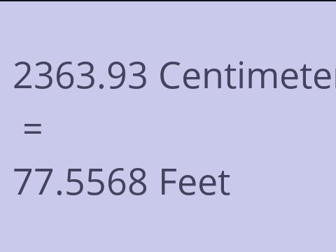 2363.93 CM TO FEET