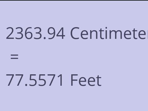 2363.94 CM TO FEET