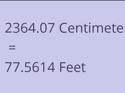 2364.07 CM TO FEET