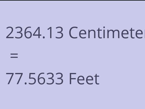 2364.13 CM TO FEET
