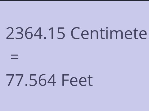2364.15 CM TO FEET