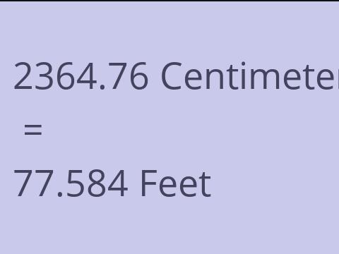 2364.76 CM TO FEET