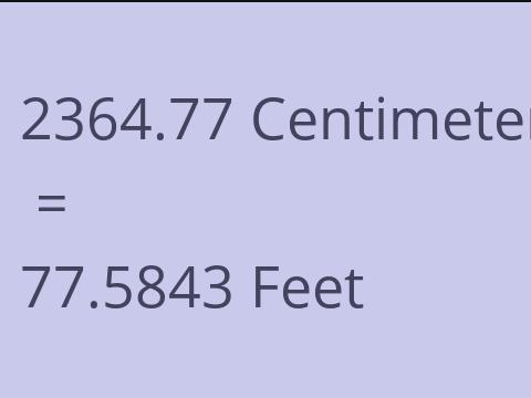 2364.77 CM TO FEET