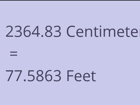 2364.83 CM TO FEET