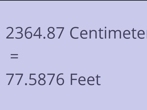 2364.87 CM TO FEET