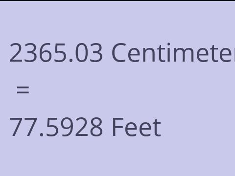 2365.03 CM TO FEET