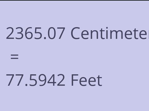 2365.07 CM TO FEET