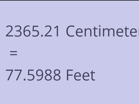 2365.21 CM TO FEET