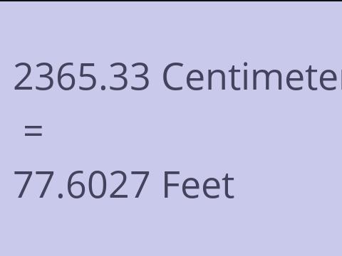 2365.33 CM TO FEET