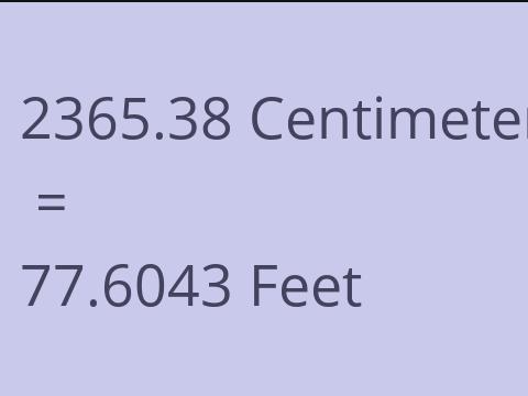 2365.38 CM TO FEET