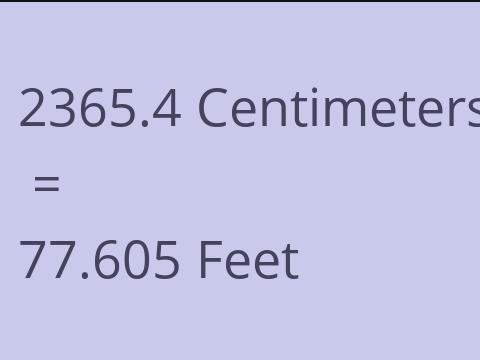 2365.4 CM TO FEET
