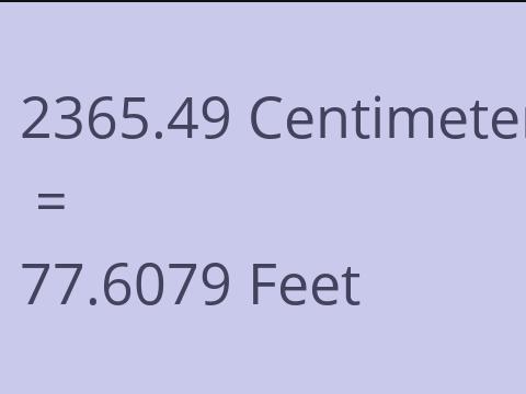 2365.49 CM TO FEET