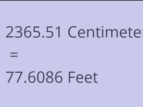 2365.51 CM TO FEET