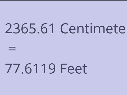2365.61 CM TO FEET