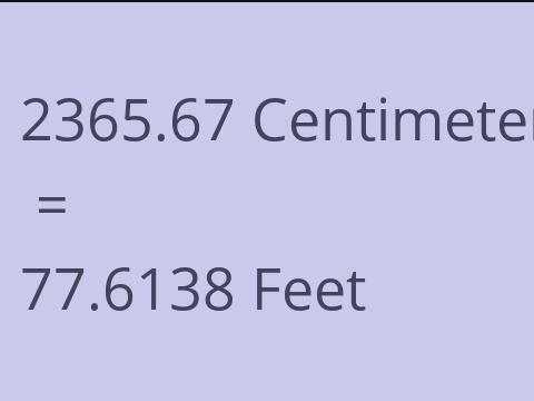 2365.67 CM TO FEET
