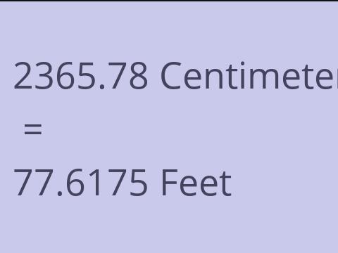 2365.78 CM TO FEET