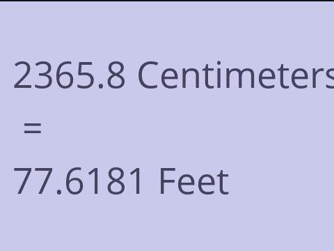 2365.8 CM TO FEET