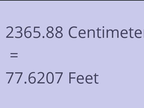 2365.88 CM TO FEET