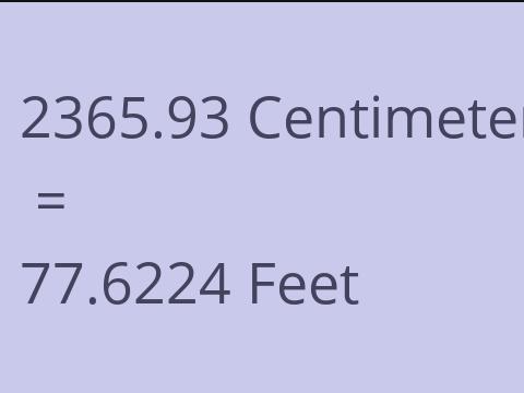 2365.93 CM TO FEET