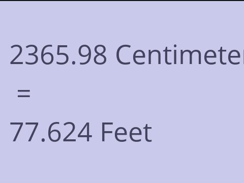 2365.98 CM TO FEET