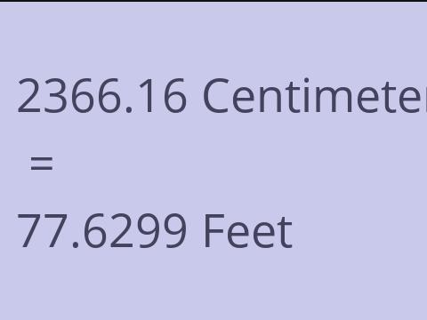 2366.16 CM TO FEET