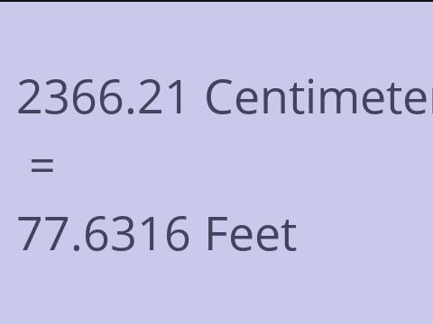 2366.21 CM TO FEET