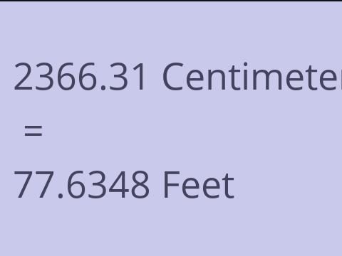 2366.31 CM TO FEET