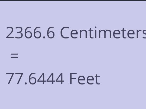 2366.6 CM TO FEET