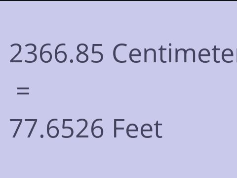 2366.85 CM TO FEET
